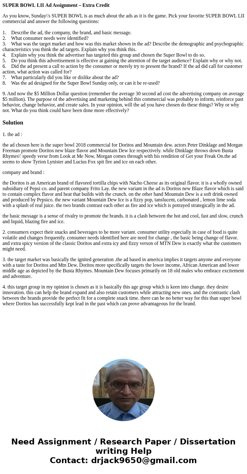 SUPER BOWL LII Ad Assignment – Extra Credit As you know, Sunday\'s SUPER BOWL is as much about the ads as it is the game. Pick your favorite SUPER BOWL LII comm