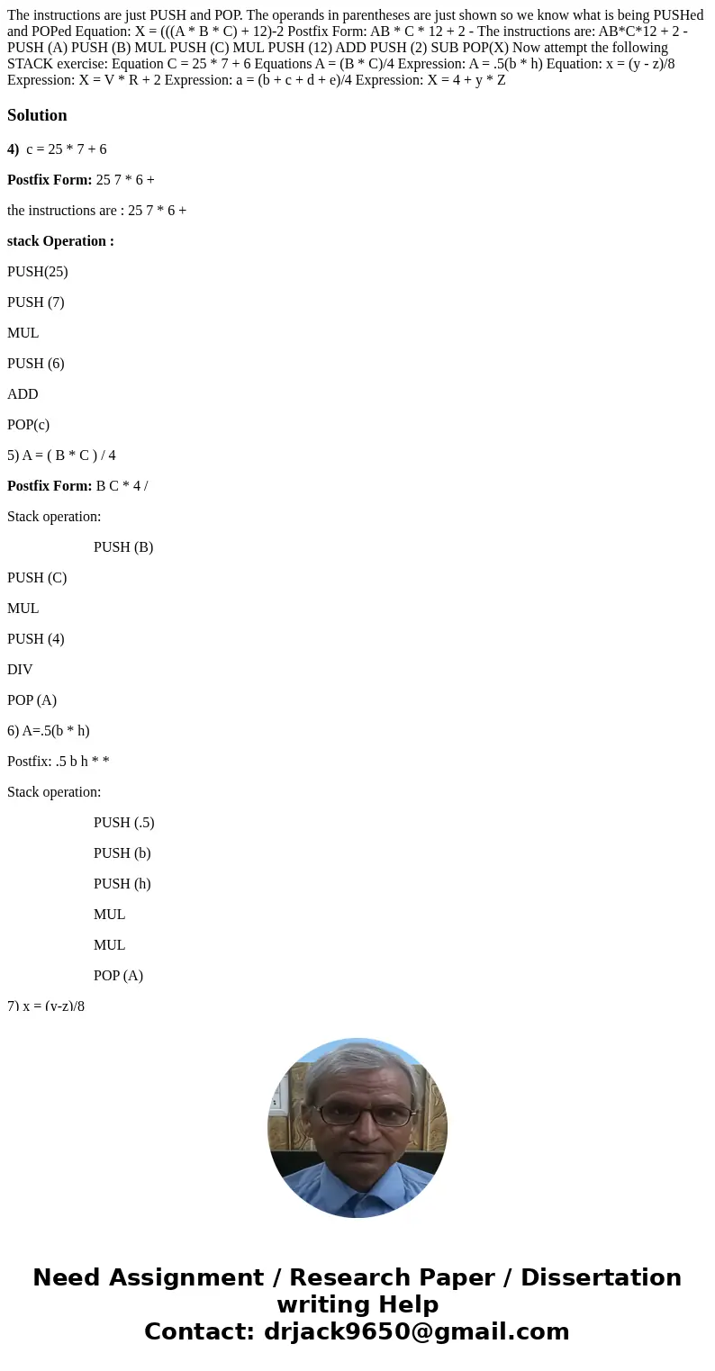  The instructions are just PUSH and POP. The operands in parentheses are just shown so we know what is being PUSHed and POPed Equation: X = (((A * B * C) + 12)-