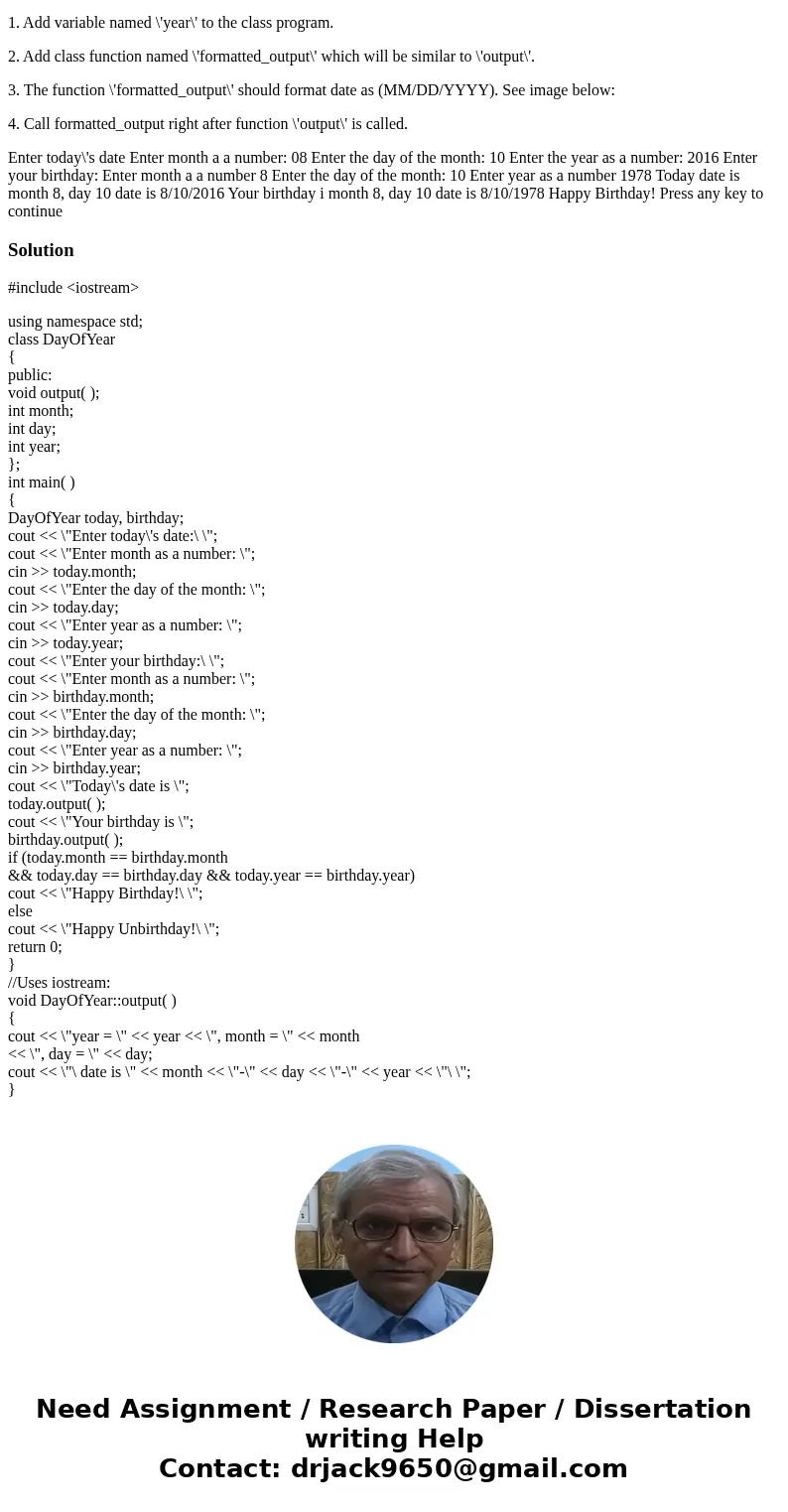 The purpose of this C++ assignment is to show students a simple class that they can practice with. //DISPLAY 10.3 Class with a Member Function //Program to demo The purpose of this C++ assignment is to show students a simple class that they can practice with. //DISPLAY 10.3 Class with a Member Function //Program to demo