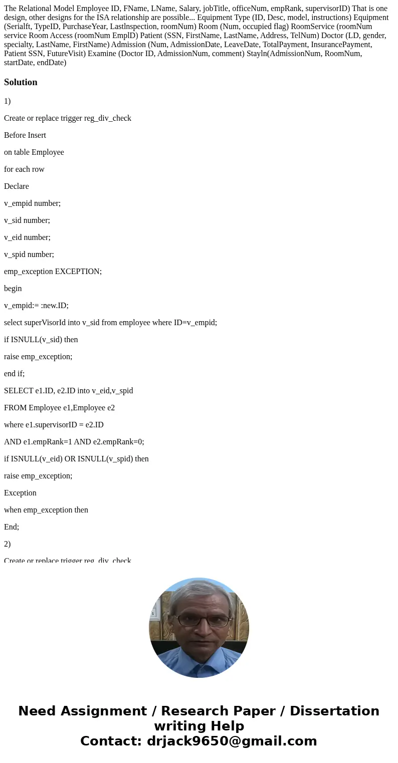 The Relational Model Employee ID, FName, LName, Salary, jobTitle, officeNum, empRank, supervisorID) That is one design, other designs for the ISA relationship   The Relational Model Employee ID, FName, LName, Salary, jobTitle, officeNum, empRank, supervisorID) That is one design, other designs for the ISA relationship