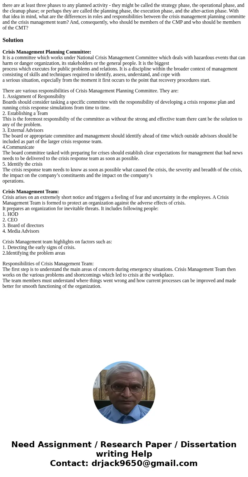there are at least three phases to any planned activity - they might be called the strategy phase, the operational phase, and the cleanup phase; or perhaps they there are at least three phases to any planned activity - they might be called the strategy phase, the operational phase, and the cleanup phase; or perhaps they