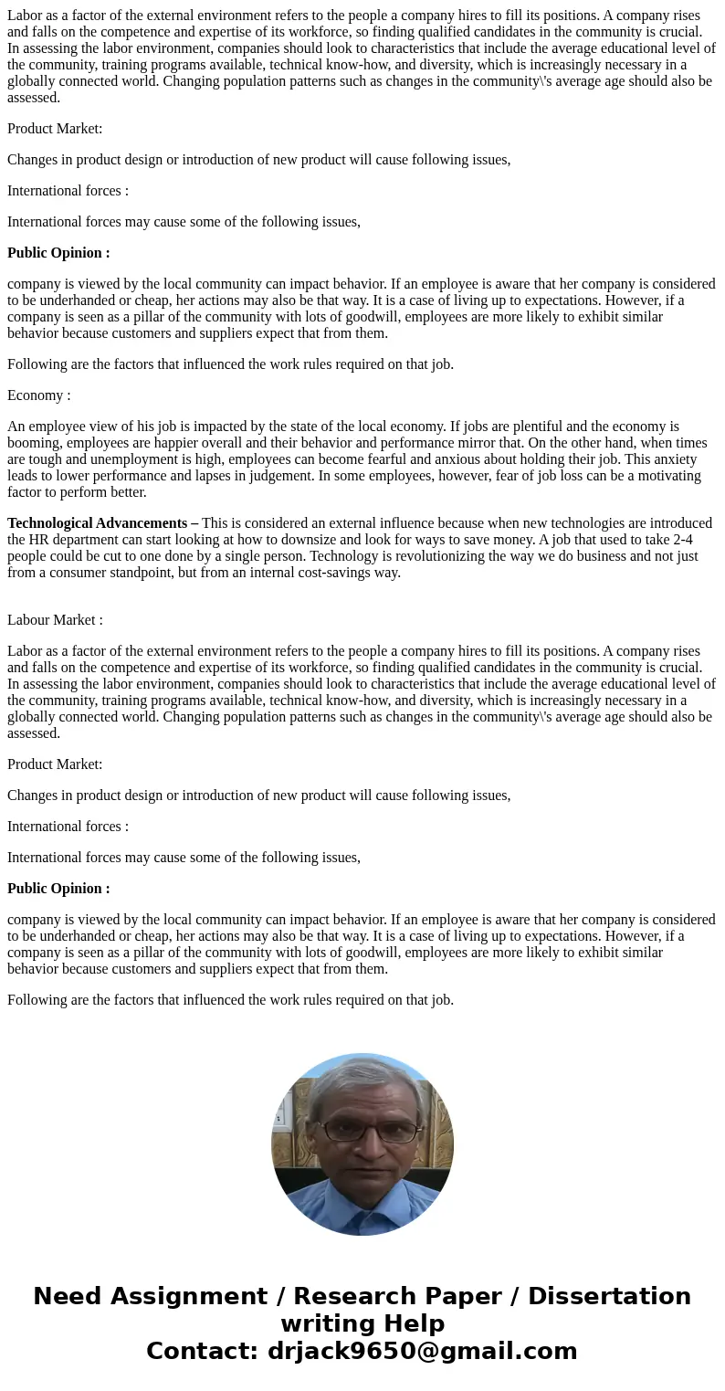 Think about a job and discuss some of the external variables (such as the state of the economy, technology, Labor Market, Product Market, international forces,  Think about a job and discuss some of the external variables (such as the state of the economy, technology, Labor Market, Product Market, international forces,