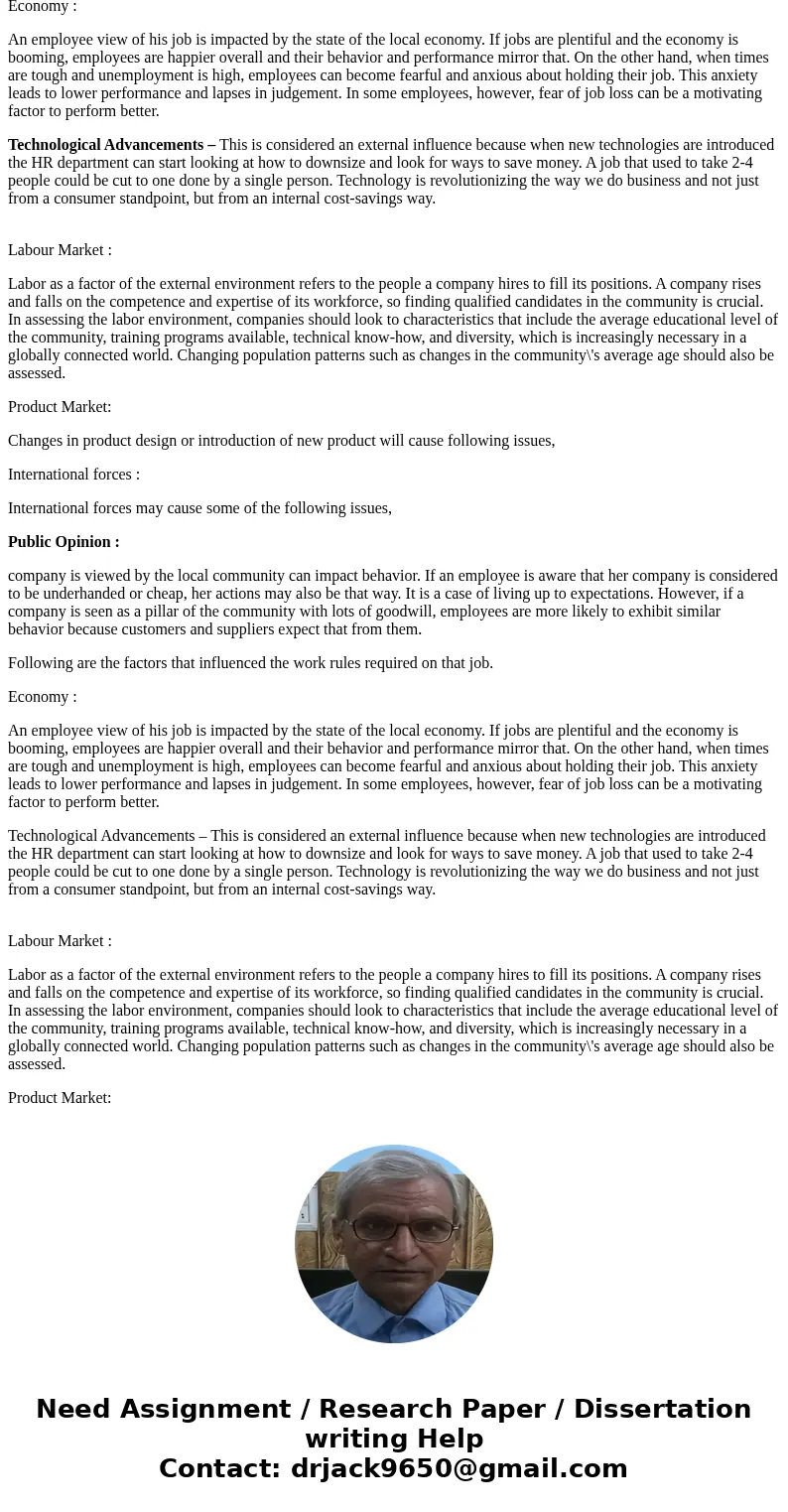 Think about a job and discuss some of the external variables (such as the state of the economy, technology, Labor Market, Product Market, international forces,  Think about a job and discuss some of the external variables (such as the state of the economy, technology, Labor Market, Product Market, international forces,
