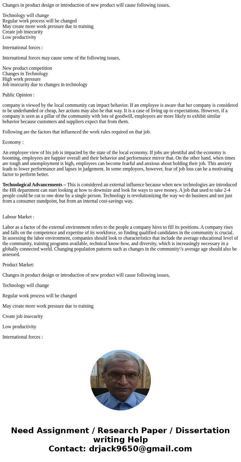Think about a job and discuss some of the external variables (such as the state of the economy, technology, Labor Market, Product Market, international forces,  Think about a job and discuss some of the external variables (such as the state of the economy, technology, Labor Market, Product Market, international forces,