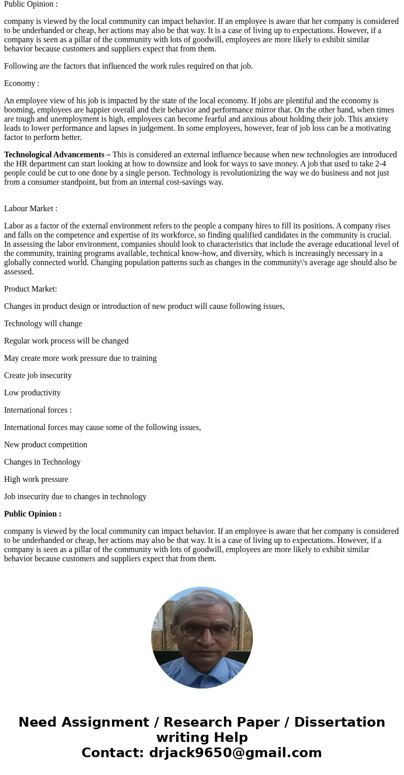 Think about a job and discuss some of the external variables (such as the state of the economy, technology, Labor Market, Product Market, international forces,  Think about a job and discuss some of the external variables (such as the state of the economy, technology, Labor Market, Product Market, international forces,