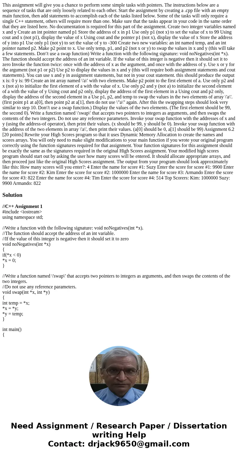This assignment will give you a chance to perform some simple tasks with pointers. The instructions below are a sequence of tasks that are only loosely related  This assignment will give you a chance to perform some simple tasks with pointers. The instructions below are a sequence of tasks that are only loosely related