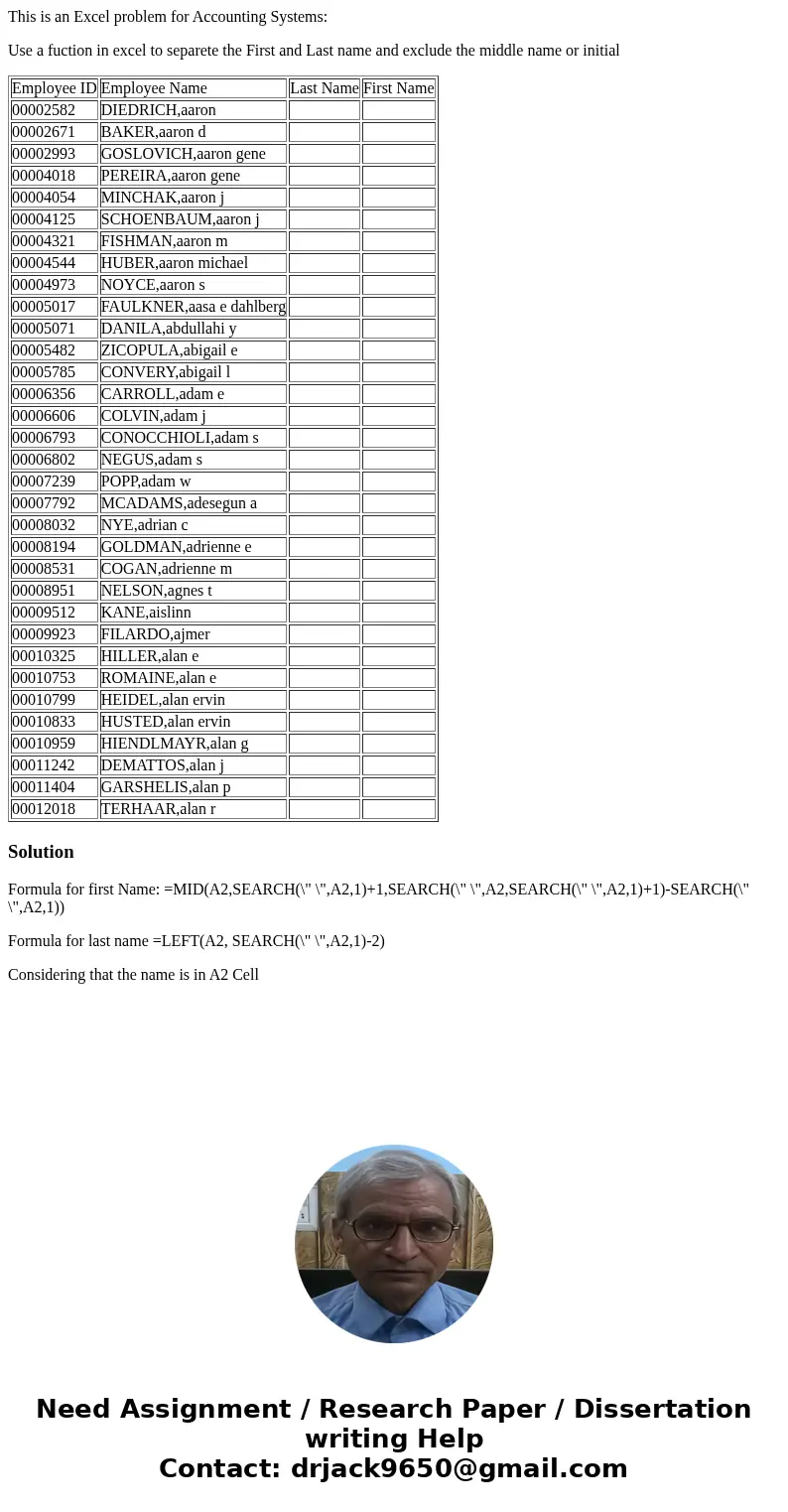 This is an Excel problem for Accounting Systems: Use a fuction in excel to separete the First and Last name and exclude the middle name or initial Employee ID E This is an Excel problem for Accounting Systems: Use a fuction in excel to separete the First and Last name and exclude the middle name or initial Employee ID E