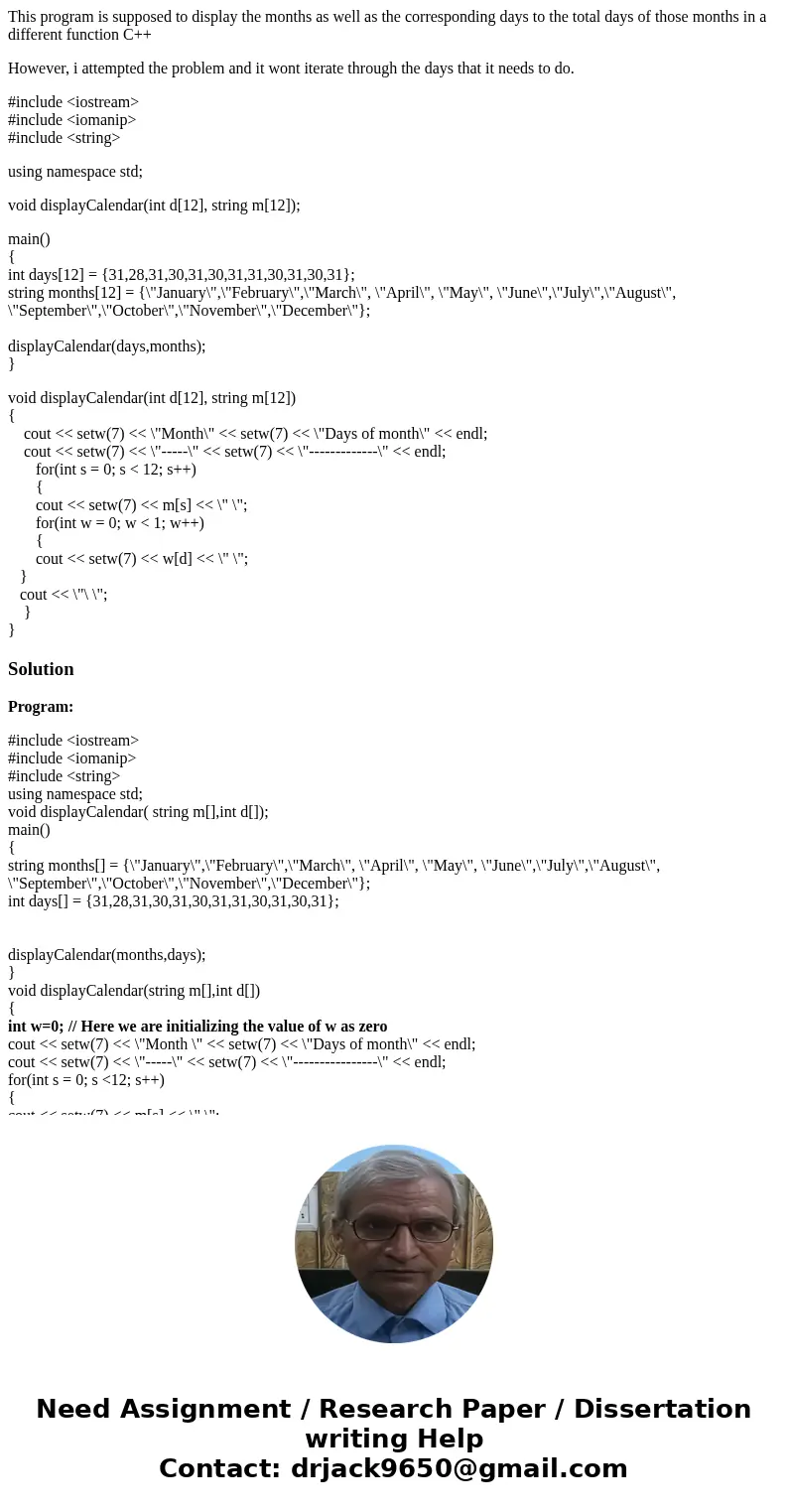 This program is supposed to display the months as well as the corresponding days to the total days of those months in a different function C++ However, i attemp This program is supposed to display the months as well as the corresponding days to the total days of those months in a different function C++ However, i attemp
