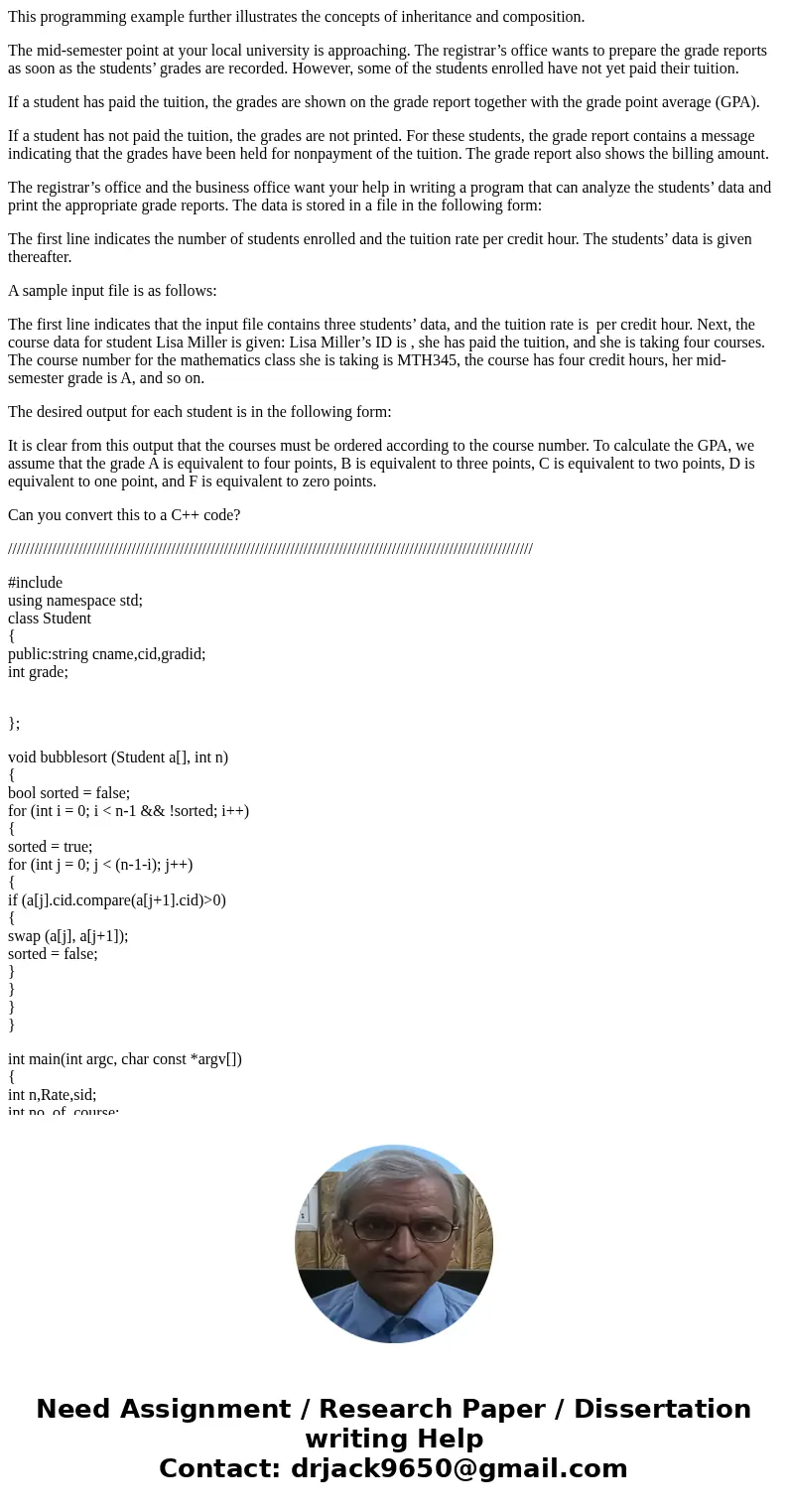 This programming example further illustrates the concepts of inheritance and composition. The mid-semester point at your local university is approaching. The re This programming example further illustrates the concepts of inheritance and composition. The mid-semester point at your local university is approaching. The re