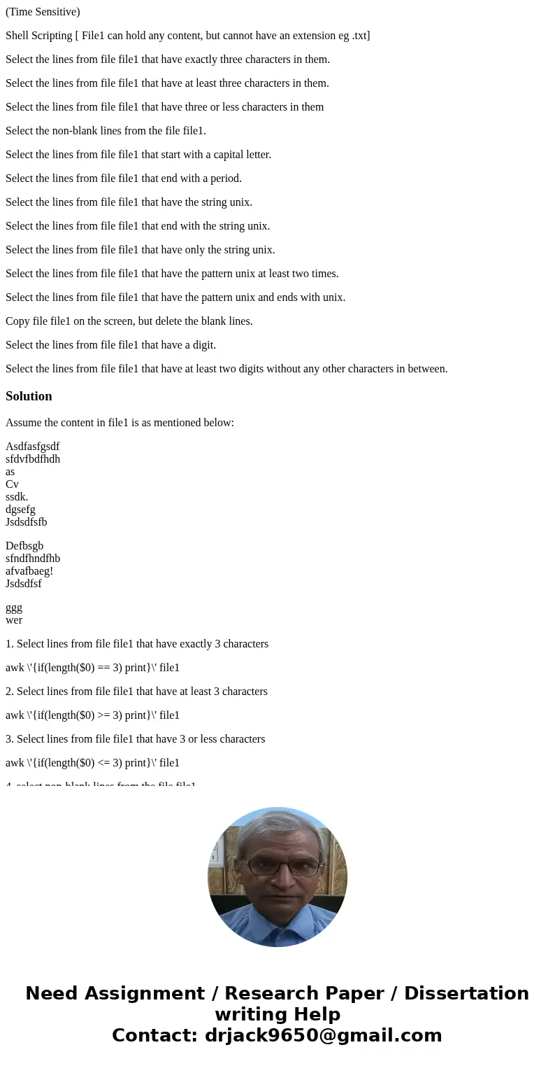 (Time Sensitive) Shell Scripting [ File1 can hold any content, but cannot have an extension eg .txt] Select the lines from file file1 that have exactly three ch
