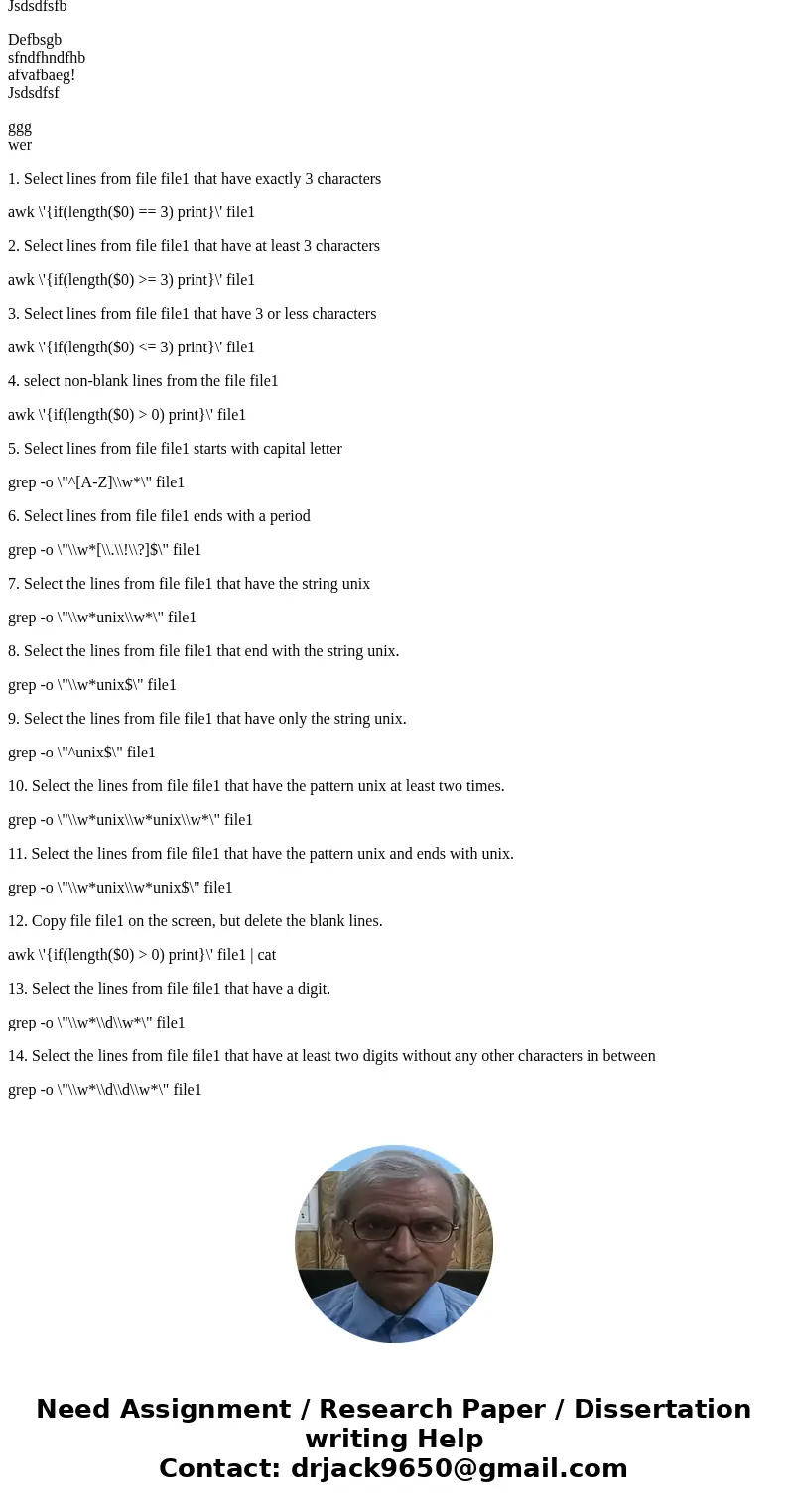 (Time Sensitive) Shell Scripting [ File1 can hold any content, but cannot have an extension eg .txt] Select the lines from file file1 that have exactly three ch