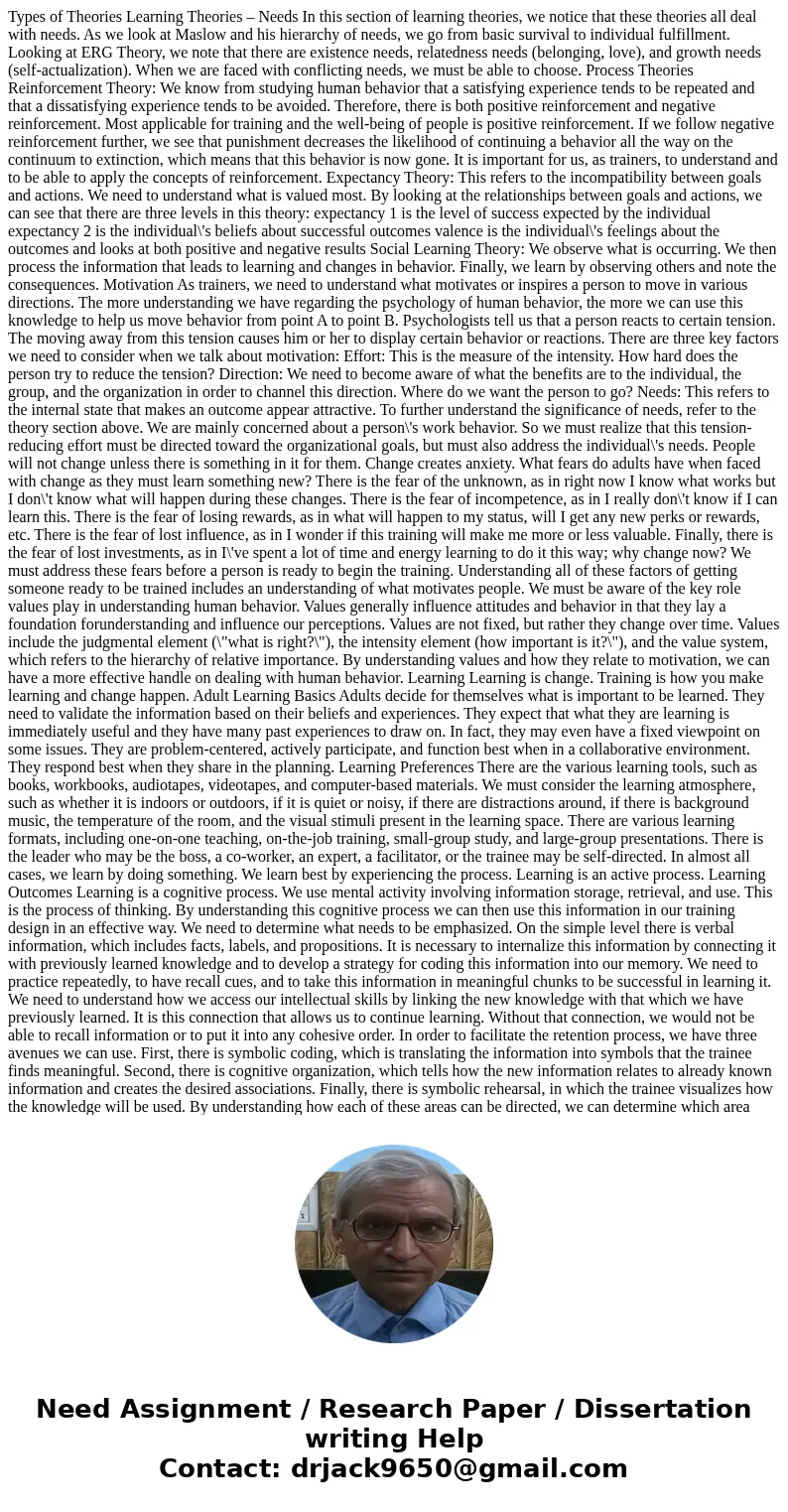 Types of Theories Learning Theories – Needs In this section of learning theories, we notice that these theories all deal with needs. As we look at Maslow and hi Types of Theories Learning Theories – Needs In this section of learning theories, we notice that these theories all deal with needs. As we look at Maslow and hi