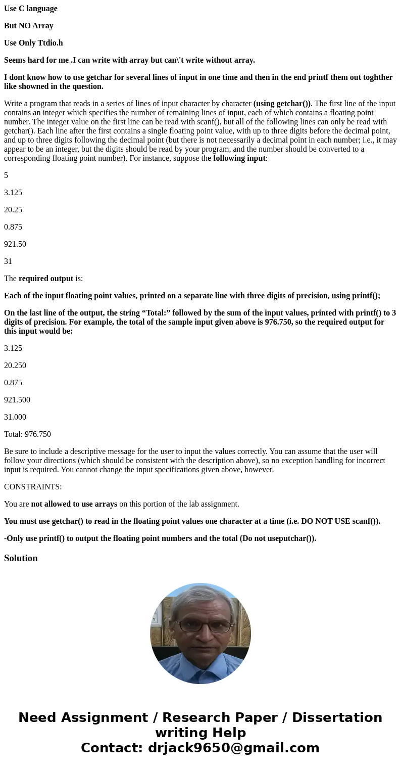Use C language But NO Array Use Only Ttdio.h Seems hard for me .I can write with array but can\'t write without array. I dont know how to use getchar for severa Use C language But NO Array Use Only Ttdio.h Seems hard for me .I can write with array but can\'t write without array. I dont know how to use getchar for severa