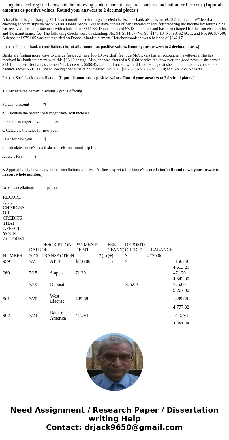  Using the check register below and the following bank statement, prepare a bank reconciliation for Lee.com. (Input all amounts as positive values. Round your a