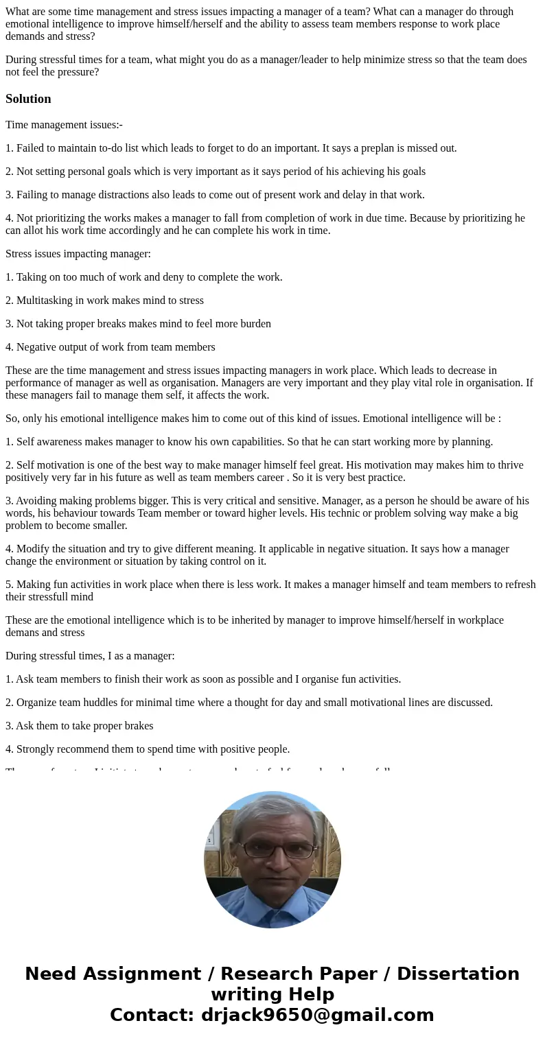 What are some time management and stress issues impacting a manager of a team? What can a manager do through emotional intelligence to improve himself/herself a What are some time management and stress issues impacting a manager of a team? What can a manager do through emotional intelligence to improve himself/herself a