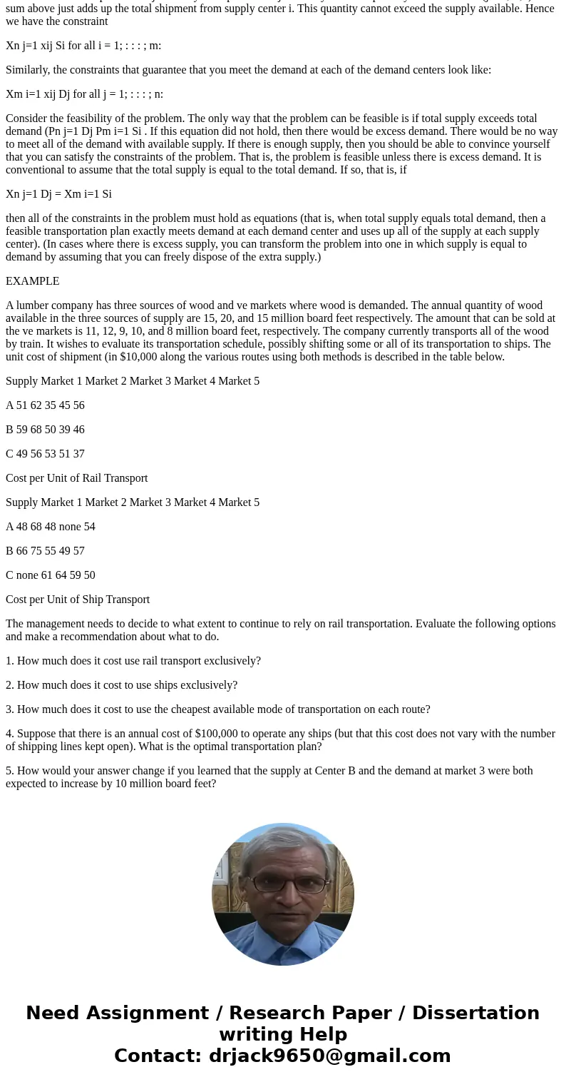 What is a transportation problem? Briefly discuss the decision variables, the objective function and constraint requirements in a transportation problem. Give a What is a transportation problem? Briefly discuss the decision variables, the objective function and constraint requirements in a transportation problem. Give a