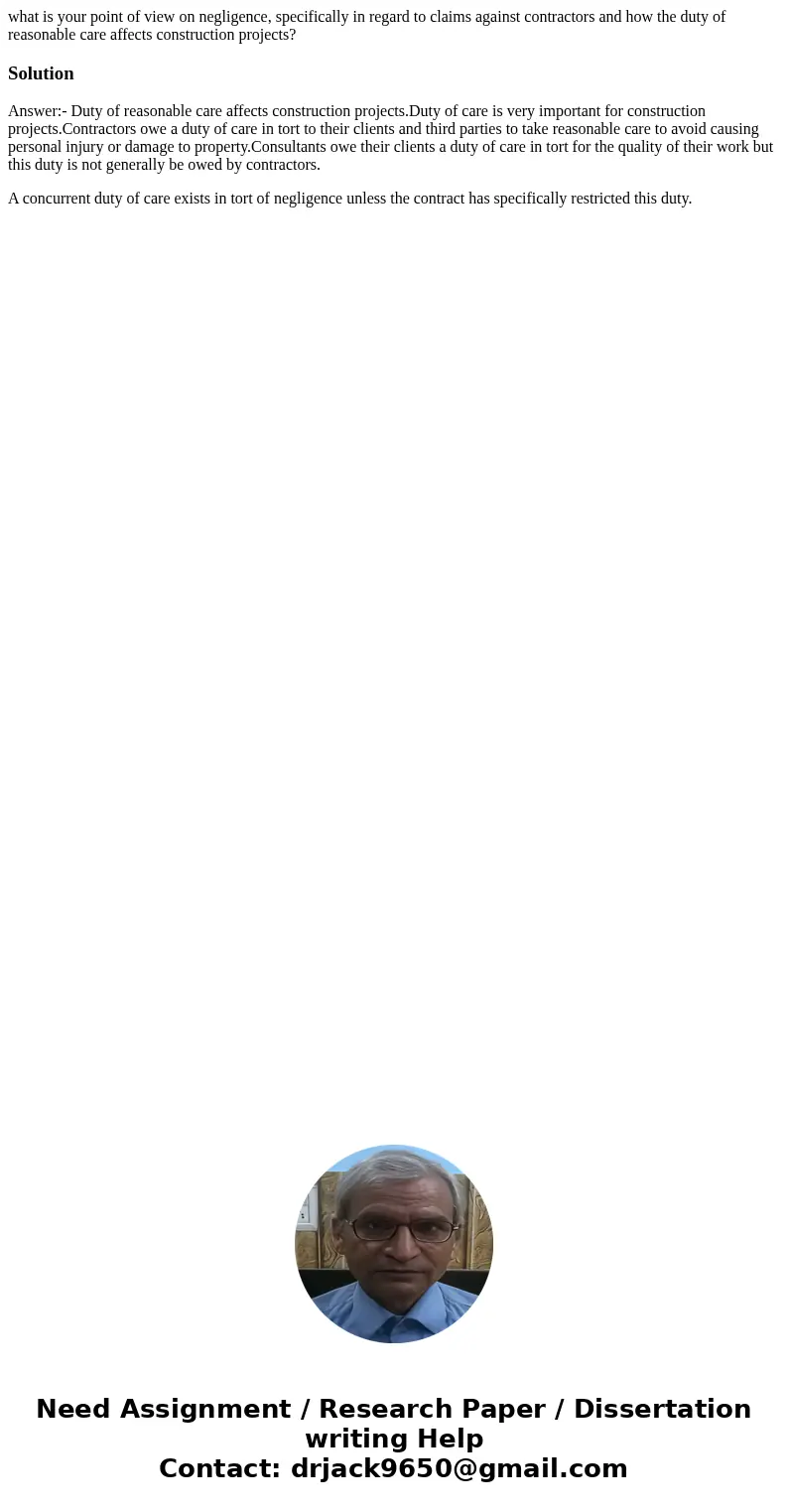 what is your point of view on negligence, specifically in regard to claims against contractors and how the duty of reasonable care affects construction projects what is your point of view on negligence, specifically in regard to claims against contractors and how the duty of reasonable care affects construction projects