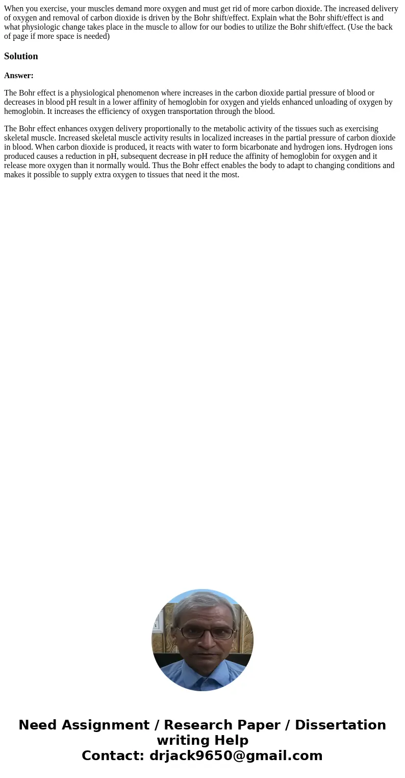 When you exercise, your muscles demand more oxygen and must get rid of more carbon dioxide. The increased delivery of oxygen and removal of carbon dioxide is d  When you exercise, your muscles demand more oxygen and must get rid of more carbon dioxide. The increased delivery of oxygen and removal of carbon dioxide is d