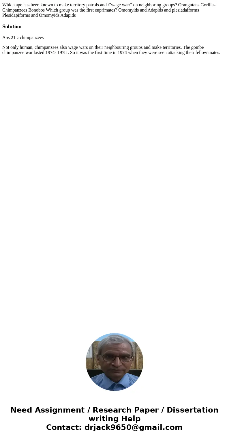 Which ape has been known to make territory patrols and \  Which ape has been known to make territory patrols and \