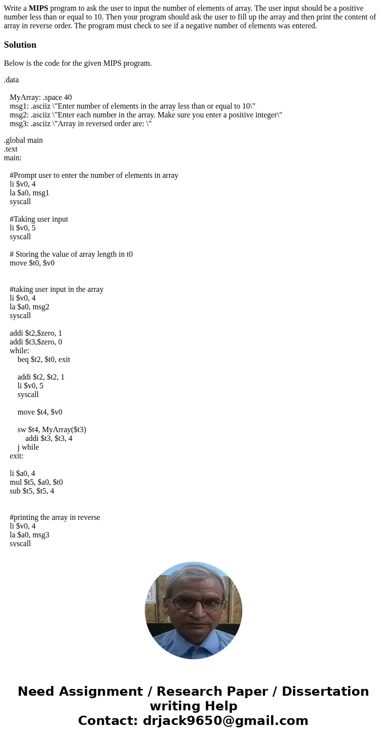 Write a MIPS program to ask the user to input the number of elements of array. The user input should be a positive number less than or equal to 10. Then your pr Write a MIPS program to ask the user to input the number of elements of array. The user input should be a positive number less than or equal to 10. Then your pr