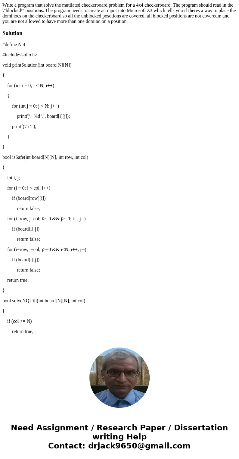 Write a program that solve the mutilated checkerboard problem for a 4x4 checkerboard. The program should read in the \ Write a program that solve the mutilated checkerboard problem for a 4x4 checkerboard. The program should read in the \