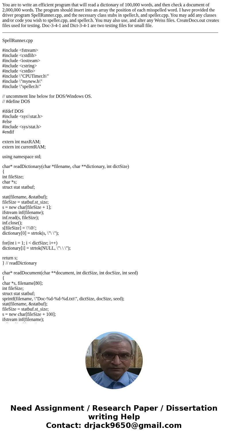 You are to write an efficient program that will read a dictionary of 100,000 words, and then check a document of 2,000,000 words. The program should insert into You are to write an efficient program that will read a dictionary of 100,000 words, and then check a document of 2,000,000 words. The program should insert into