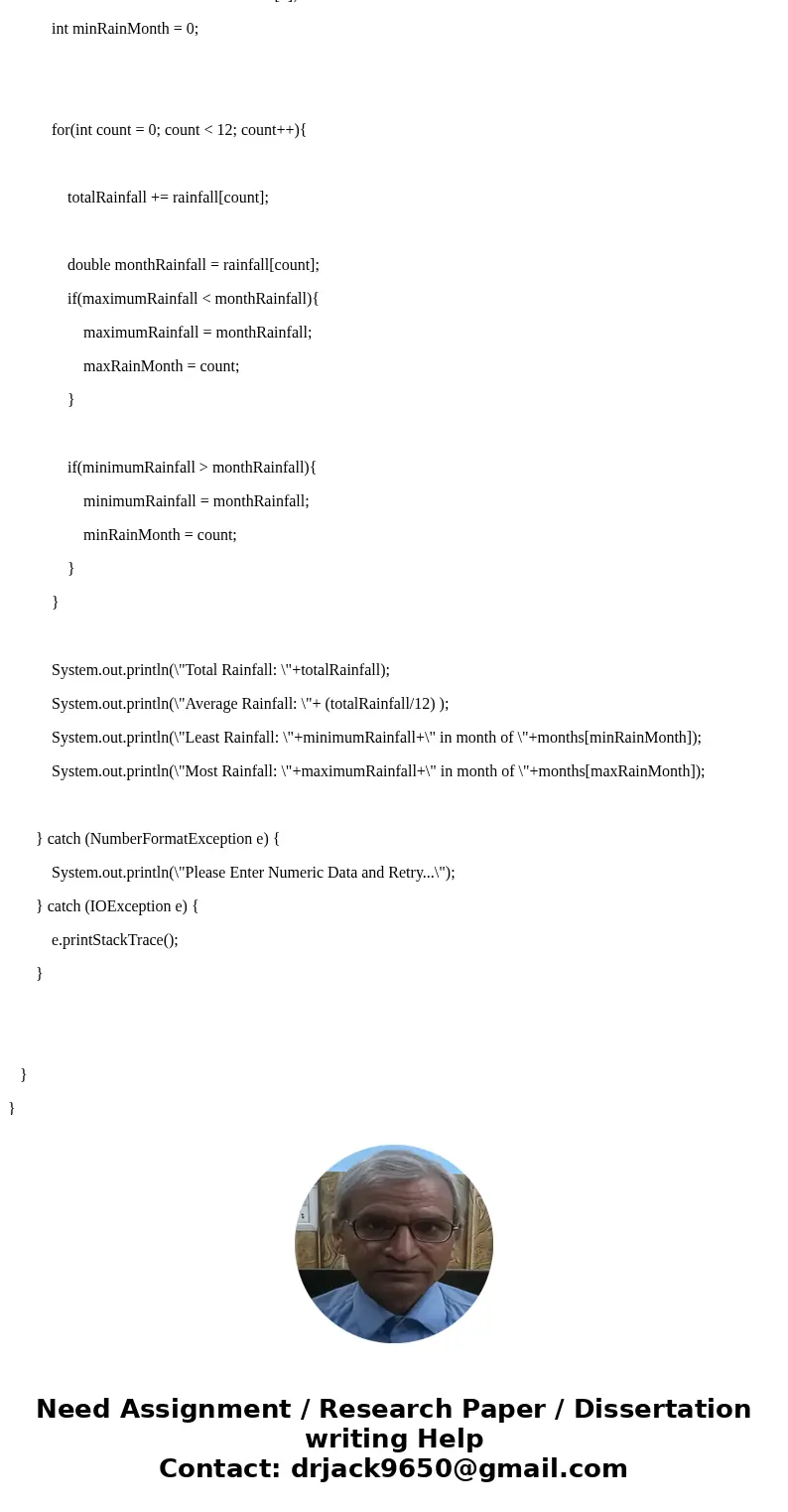 You have requested to develop a program that will record and process the rainfall totals of a 12 month period. You would use an array to store each month\'s to  You have requested to develop a program that will record and process the rainfall totals of a 12 month period. You would use an array to store each month\'s to