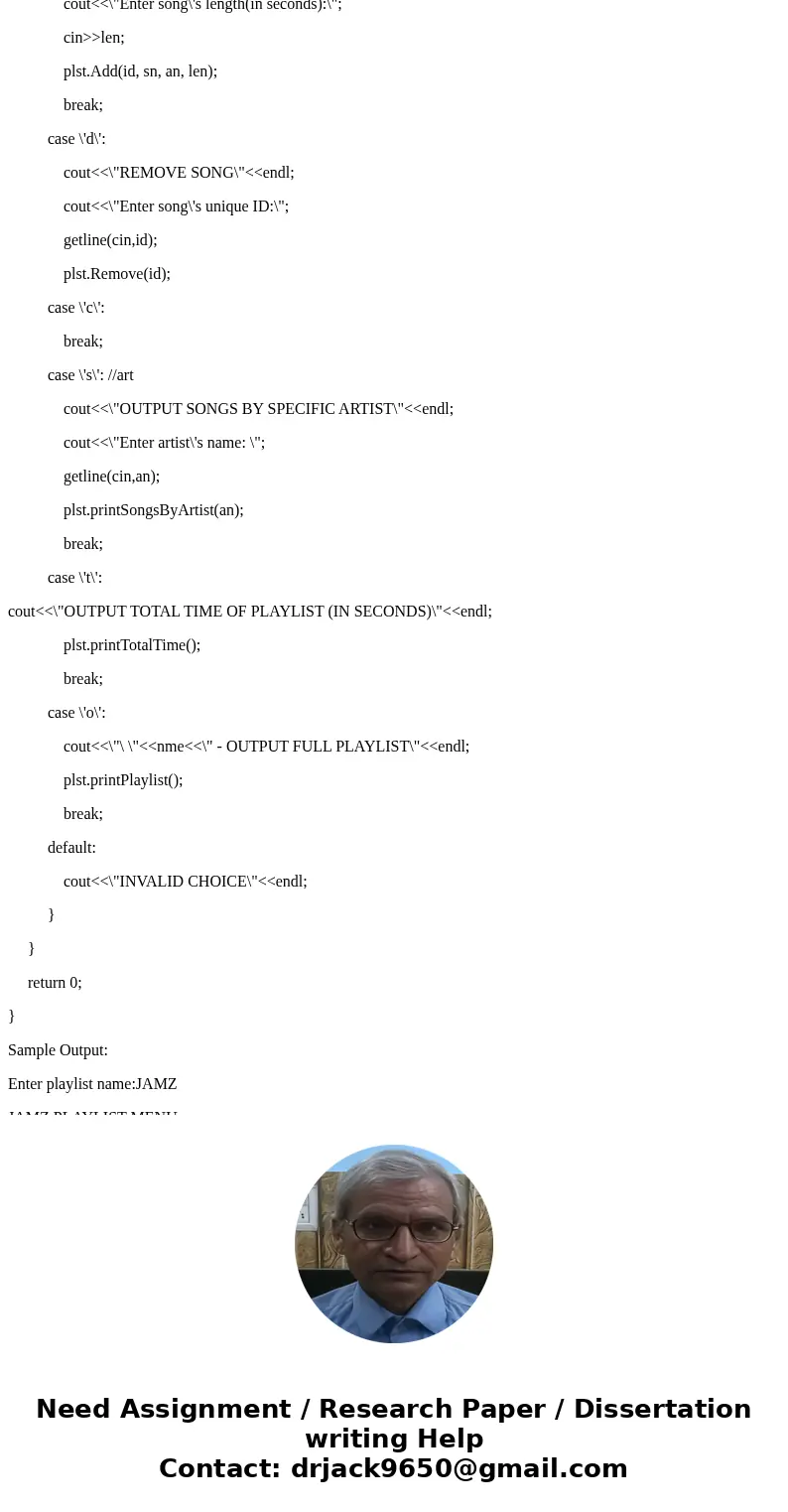 You will be building a linked list. Make sure to keep track of both the head and tail nodes. (1) Create three files to submit. • Playlist.h - Class declaration 