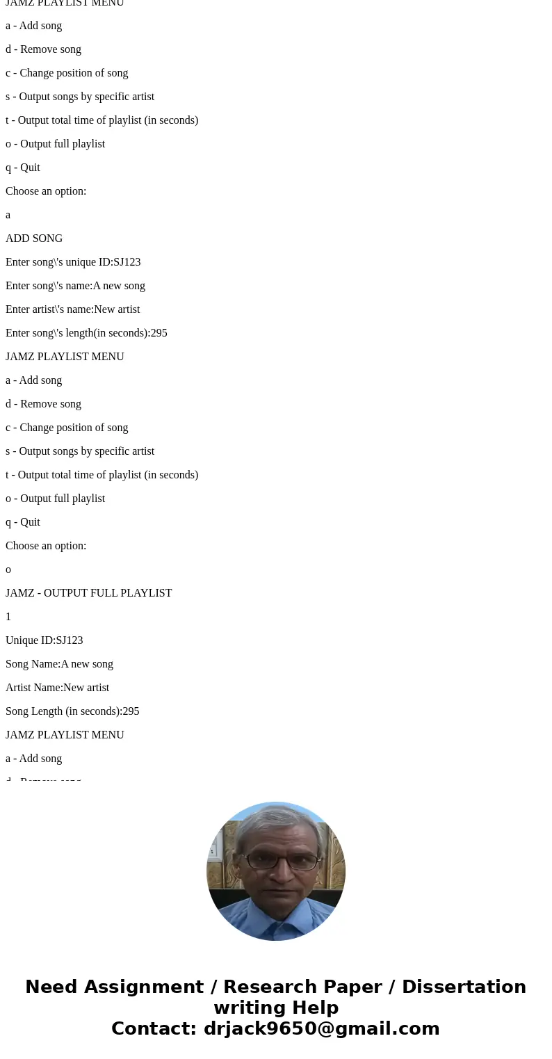 You will be building a linked list. Make sure to keep track of both the head and tail nodes. (1) Create three files to submit. • Playlist.h - Class declaration 