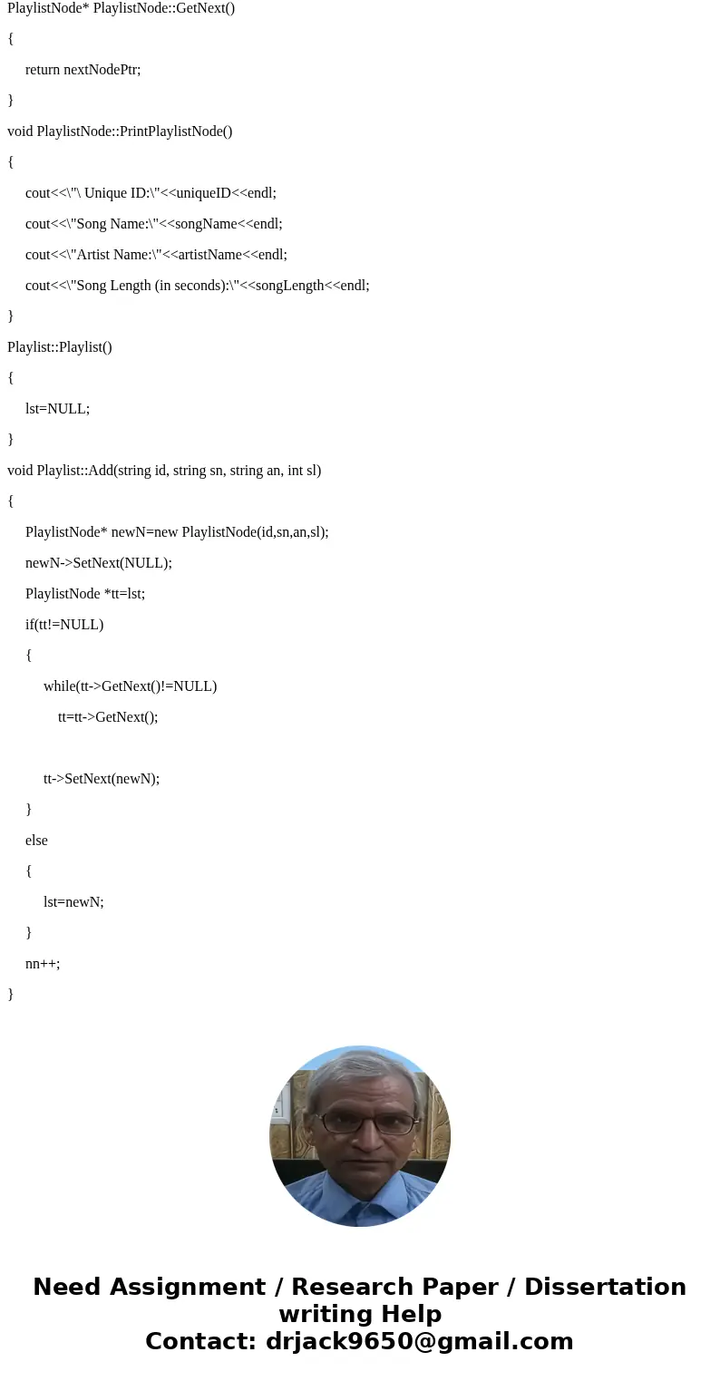 You will be building a linked list. Make sure to keep track of both the head and tail nodes. (1) Create three files to submit. • Playlist.h - Class declaration 