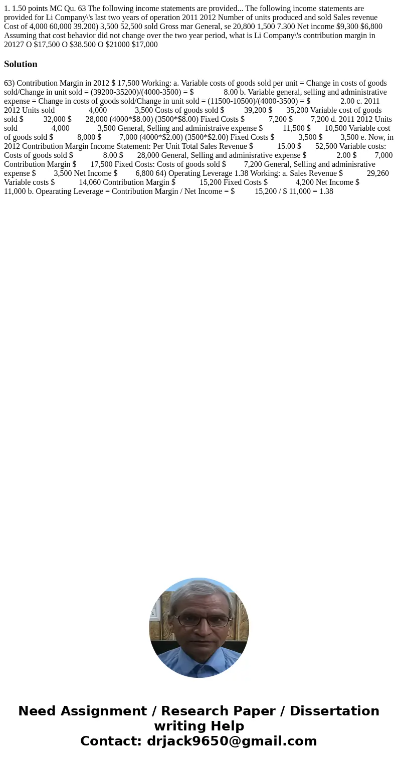  1. 1.50 points MC Qu. 63 The following income statements are provided... The following income statements are provided for Li Company\'s last two years of opera