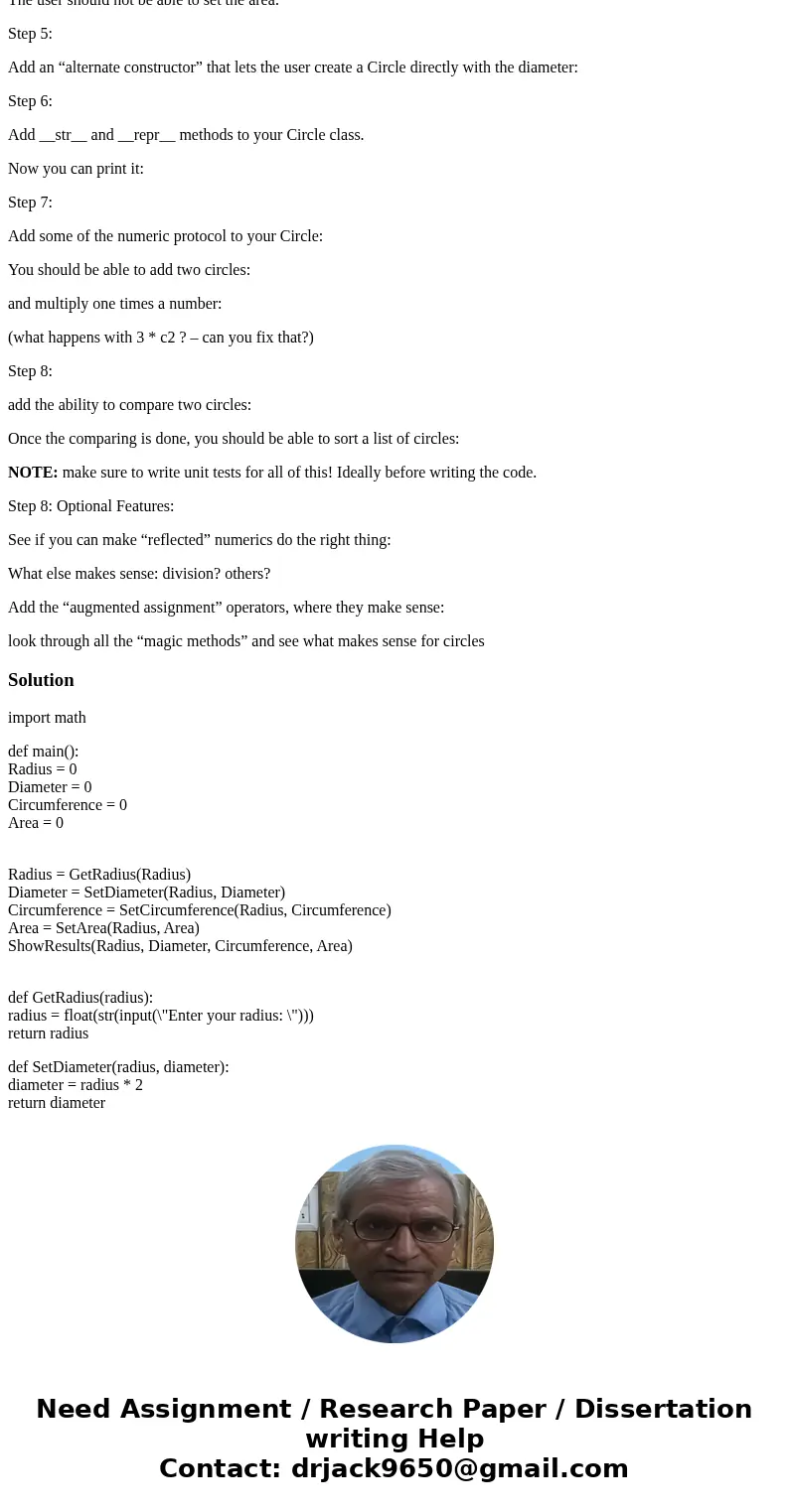 1. Please write the following Python 3 program. Also please show all output. 2. Also add comments to the program. A Circle can be defined by either specifying t 1. Please write the following Python 3 program. Also please show all output. 2. Also add comments to the program. A Circle can be defined by either specifying t
