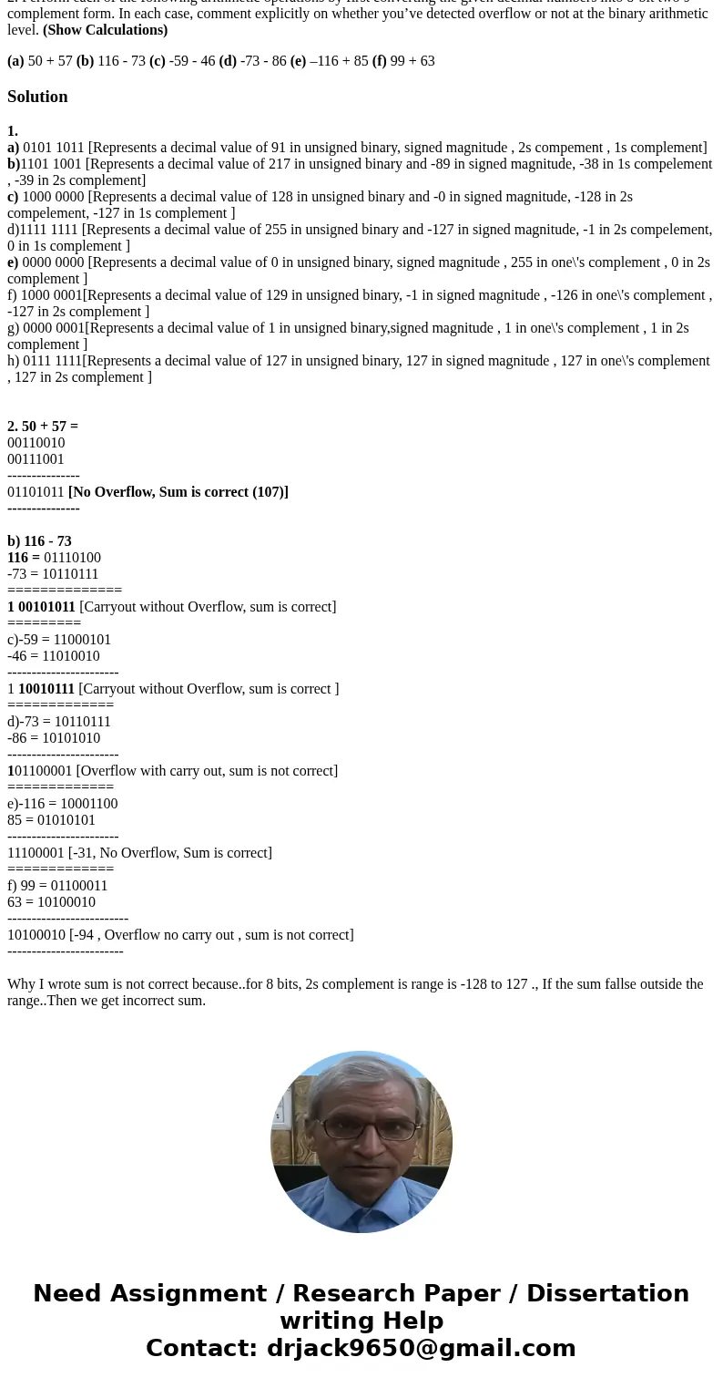 1. State what decimal values the following binary numbers represent if you interpret these binary numbers as either unsigned binary, signed magnitude, one’s com