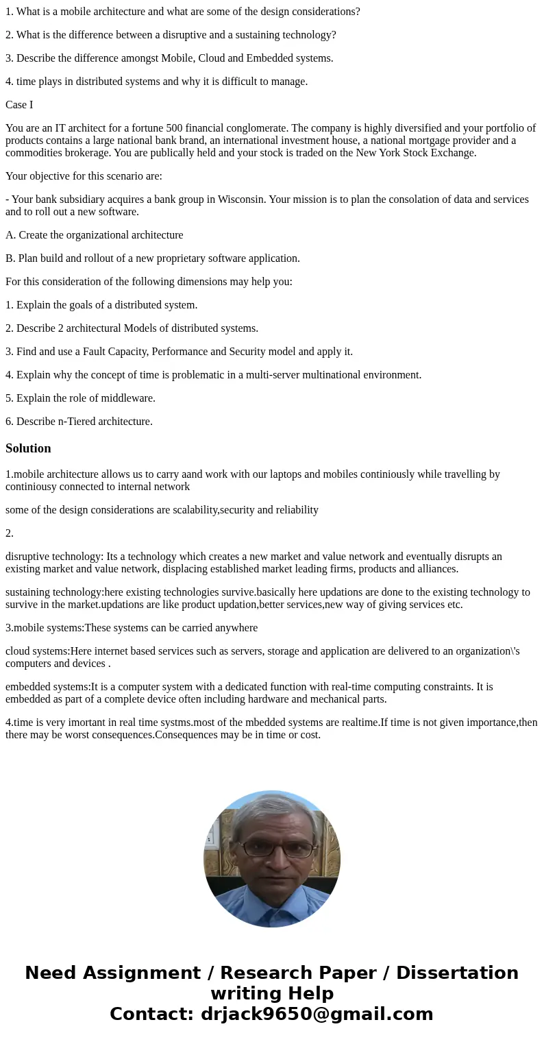 1. What is a mobile architecture and what are some of the design considerations? 2. What is the difference between a disruptive and a sustaining technology? 3.  1. What is a mobile architecture and what are some of the design considerations? 2. What is the difference between a disruptive and a sustaining technology? 3.
