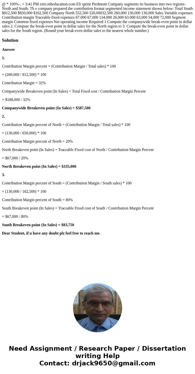 @ * 100%-. + 3:41 PM ezto.mheducation.com Eli sprint Piedmont Company segments its business into two regions- North and South. Th e company prepared the contri  @ * 100%-. + 3:41 PM ezto.mheducation.com Eli sprint Piedmont Company segments its business into two regions- North and South. Th e company prepared the contri