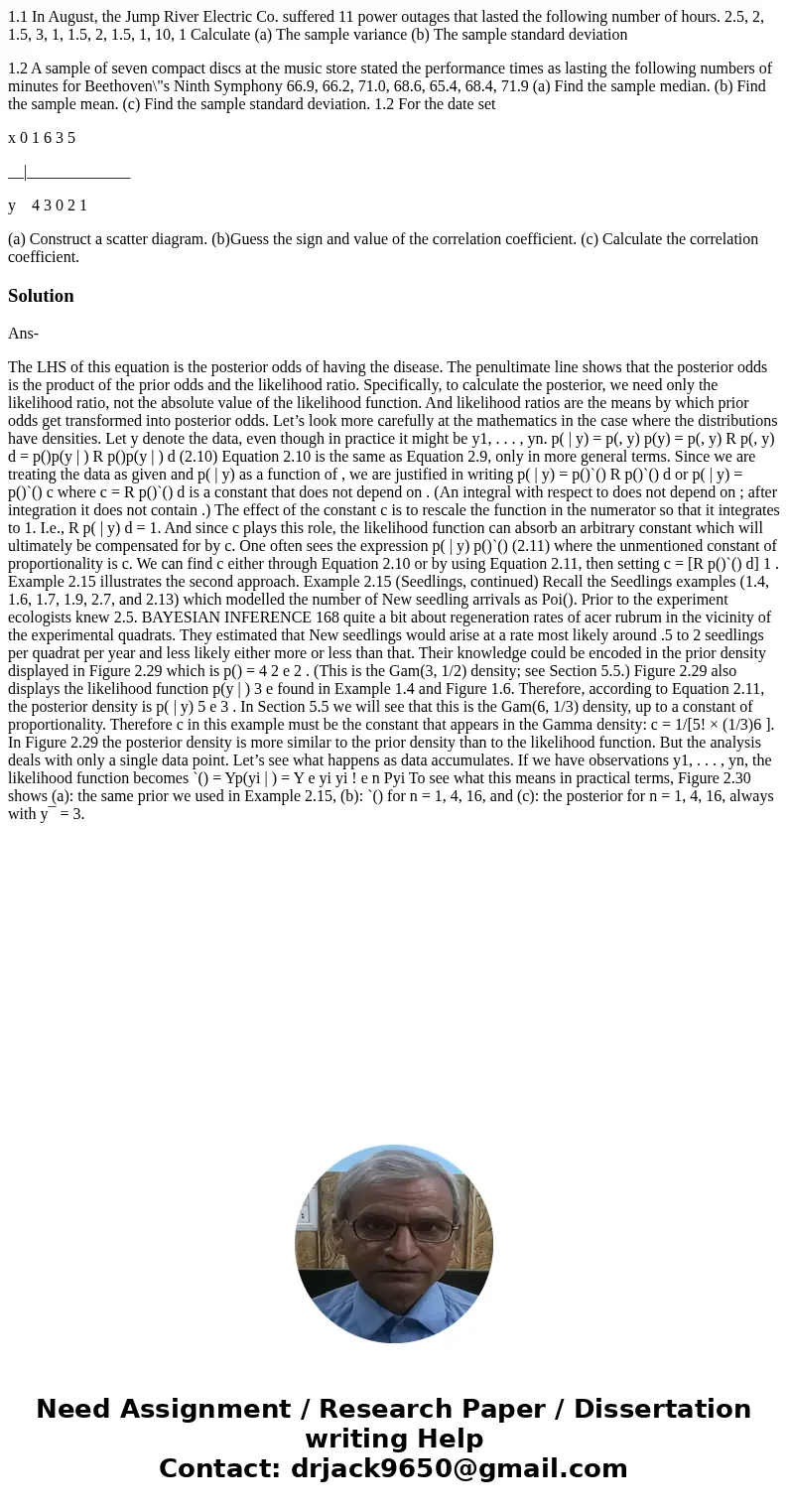 1.1 In August, the Jump River Electric Co. suffered 11 power outages that lasted the following number of hours. 2.5, 2, 1.5, 3, 1, 1.5, 2, 1.5, 1, 10, 1 Calcula 1.1 In August, the Jump River Electric Co. suffered 11 power outages that lasted the following number of hours. 2.5, 2, 1.5, 3, 1, 1.5, 2, 1.5, 1, 10, 1 Calcula