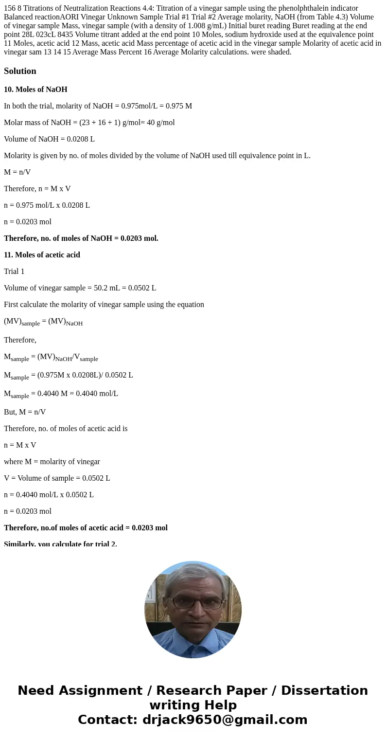  156 8 Titrations of Neutralization Reactions 4.4: Titration of a vinegar sample using the phenolphthalein indicator Balanced reactionAORI Vinegar Unknown Sampl