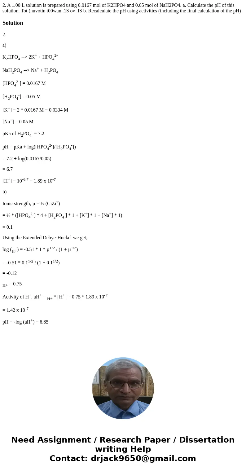2. A 1.00 L solution is prepared using 0.0167 mol of K2HPO4 and 0.05 mol of NaH2PO4. a. Calculate the pH of this solution. Tot (nuvotin t00wan .1S ov .IS b. Re  2. A 1.00 L solution is prepared using 0.0167 mol of K2HPO4 and 0.05 mol of NaH2PO4. a. Calculate the pH of this solution. Tot (nuvotin t00wan .1S ov .IS b. Re