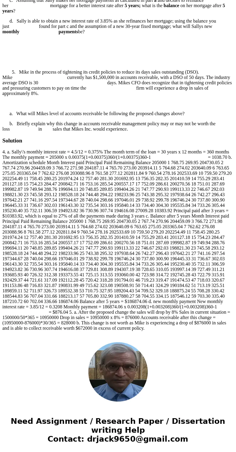 4. sally just purchased a home and took out a 30-year fixed, $205,000 mortgage with an interest rate of 4.5% and monthly payments. a. How much is sallys monthly 4. sally just purchased a home and took out a 30-year fixed, $205,000 mortgage with an interest rate of 4.5% and monthly payments. a. How much is sallys monthly