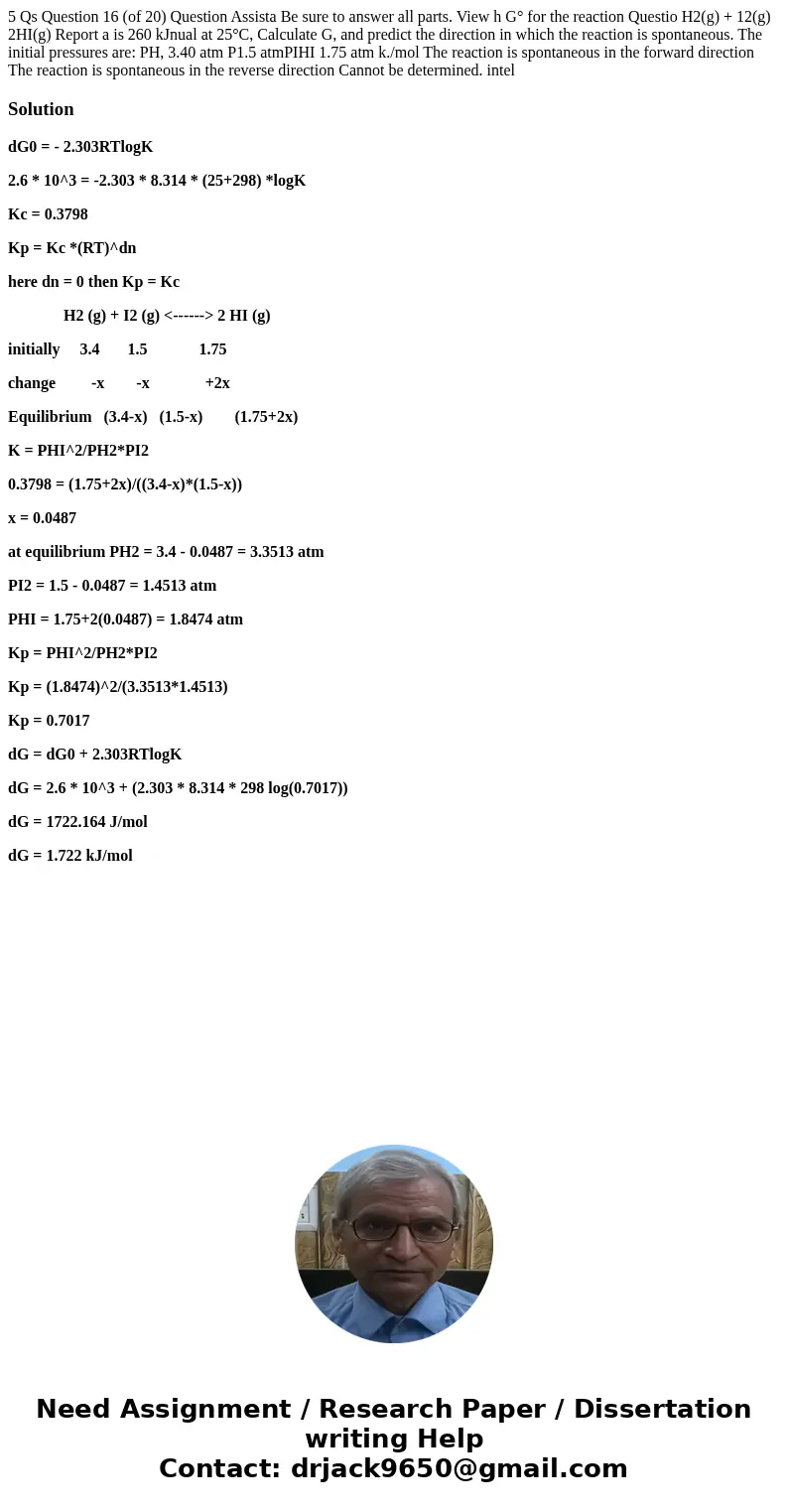5 Qs Question 16 (of 20) Question Assista Be sure to answer all parts. View h G° for the reaction Questio H2(g) + 12(g) 2HI(g) Report a is 260 kJnual at 25°C,   5 Qs Question 16 (of 20) Question Assista Be sure to answer all parts. View h G° for the reaction Questio H2(g) + 12(g) 2HI(g) Report a is 260 kJnual at 25°C,