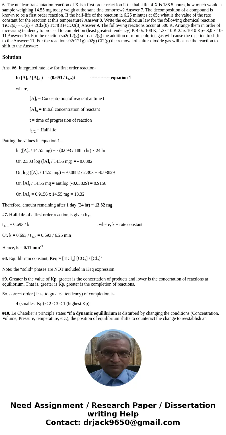 6. The nuclear transnutation reaction of X is a first order react ion It the half-life of X is 188.5 hours, how much would a sample weighing 14.55 mg today wei  6. The nuclear transnutation reaction of X is a first order react ion It the half-life of X is 188.5 hours, how much would a sample weighing 14.55 mg today wei