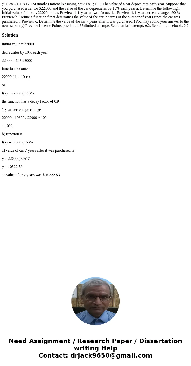 @ 67%.-0. + 8:12 PM imathas.rationalreasoning.net AT&T; LTE The value of a car depreciates each year. Suppose that you purchased a car for $22,000 and the   @ 67%.-0. + 8:12 PM imathas.rationalreasoning.net AT&T; LTE The value of a car depreciates each year. Suppose that you purchased a car for $22,000 and the