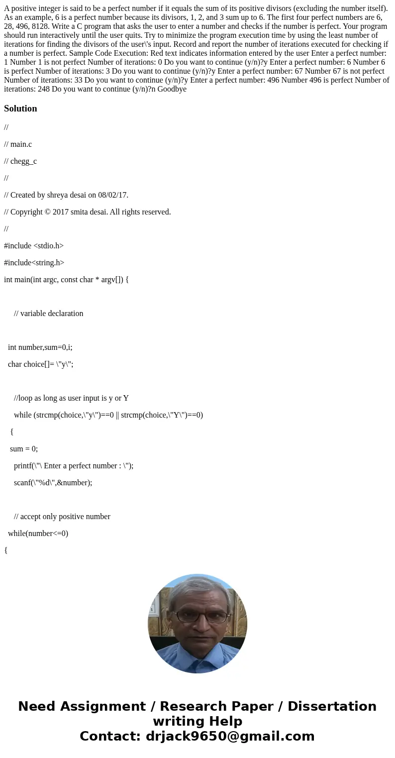 A positive integer is said to be a perfect number if it equals the sum of its positive divisors (excluding the number itself). As an example, 6 is a perfect nu  A positive integer is said to be a perfect number if it equals the sum of its positive divisors (excluding the number itself). As an example, 6 is a perfect nu