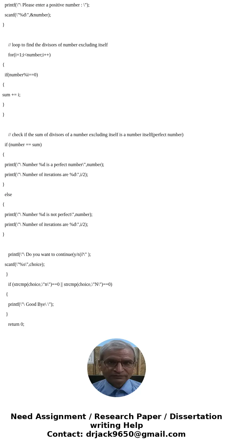 A positive integer is said to be a perfect number if it equals the sum of its positive divisors (excluding the number itself). As an example, 6 is a perfect nu  A positive integer is said to be a perfect number if it equals the sum of its positive divisors (excluding the number itself). As an example, 6 is a perfect nu