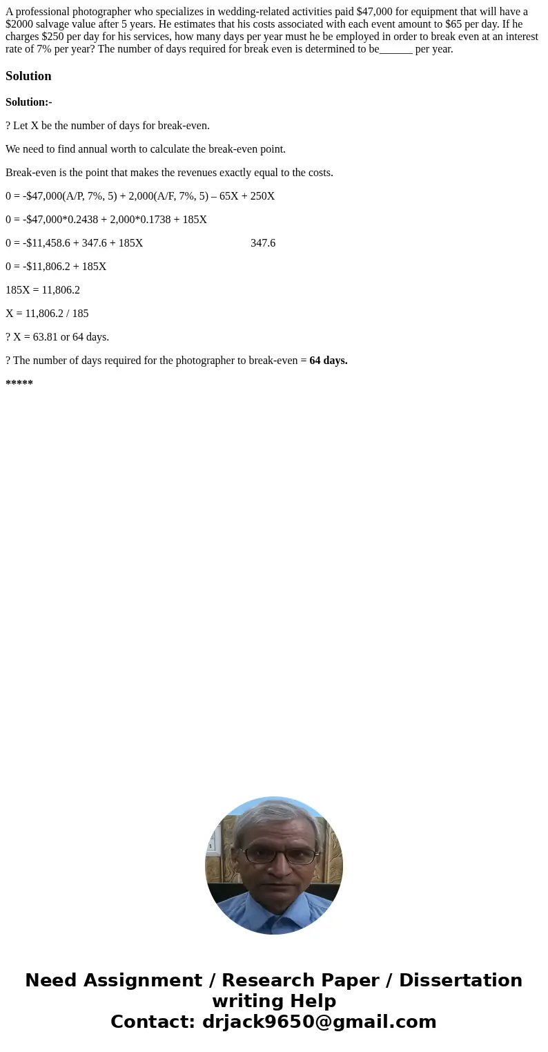 A professional photographer who specializes in wedding-related activities paid $47,000 for equipment that will have a $2000 salvage value after 5 years. He esti A professional photographer who specializes in wedding-related activities paid $47,000 for equipment that will have a $2000 salvage value after 5 years. He esti
