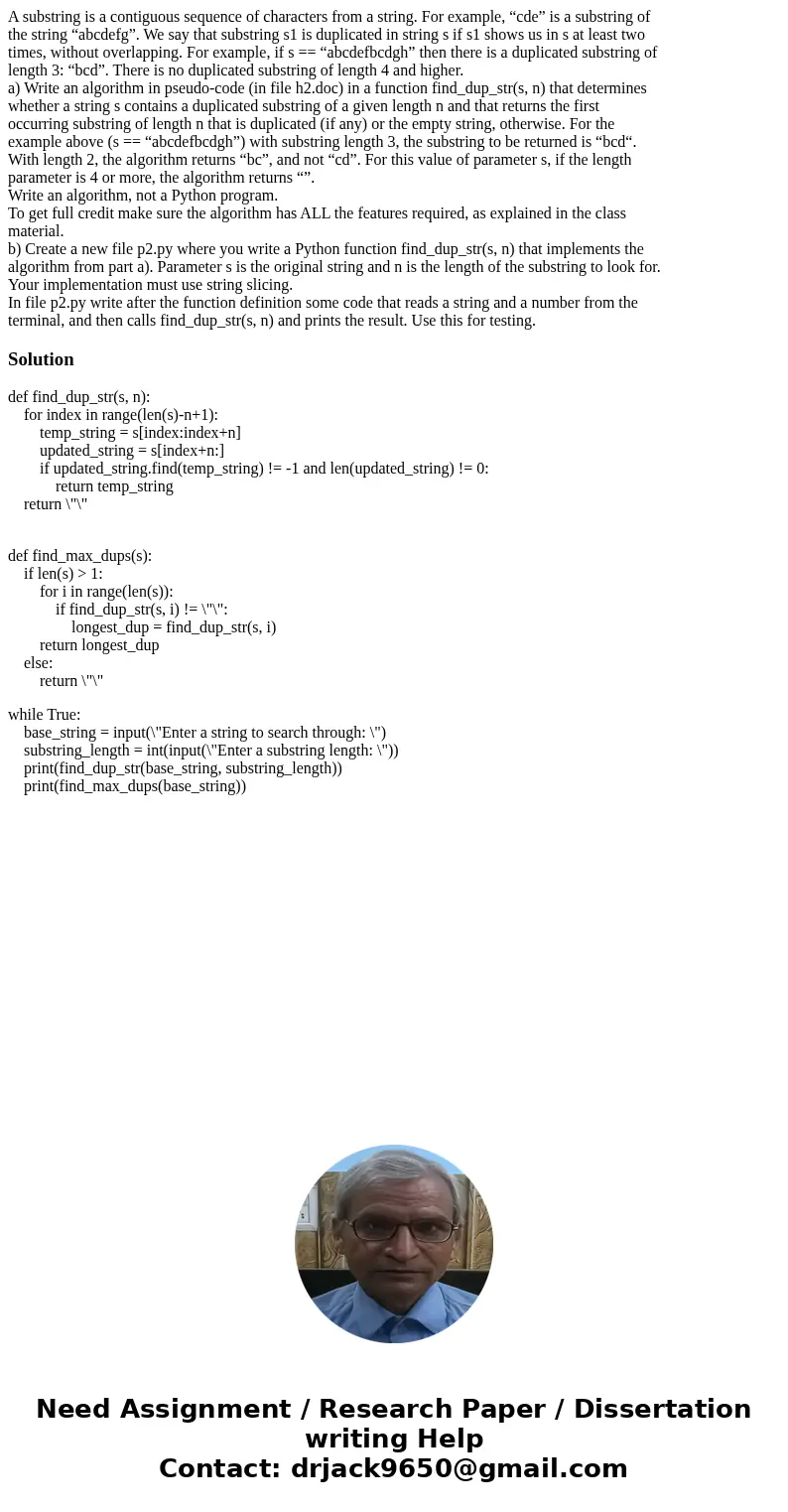 A substring is a contiguous sequence of characters from a string. For example, “cde” is a substring of the string “abcdefg”. We say that substring s1 is duplica A substring is a contiguous sequence of characters from a string. For example, “cde” is a substring of the string “abcdefg”. We say that substring s1 is duplica