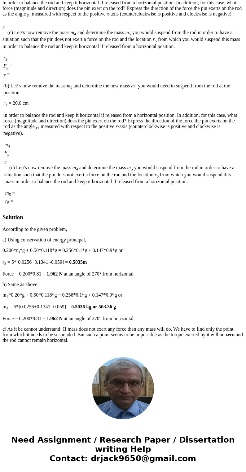 A uniform rod of mass mr = 118 g and length L = 100.0 cm is attached to the wall with a pin as shown. Cords are attached to the rod at the r1 = 10.0 cm and r2 = A uniform rod of mass mr = 118 g and length L = 100.0 cm is attached to the wall with a pin as shown. Cords are attached to the rod at the r1 = 10.0 cm and r2 =