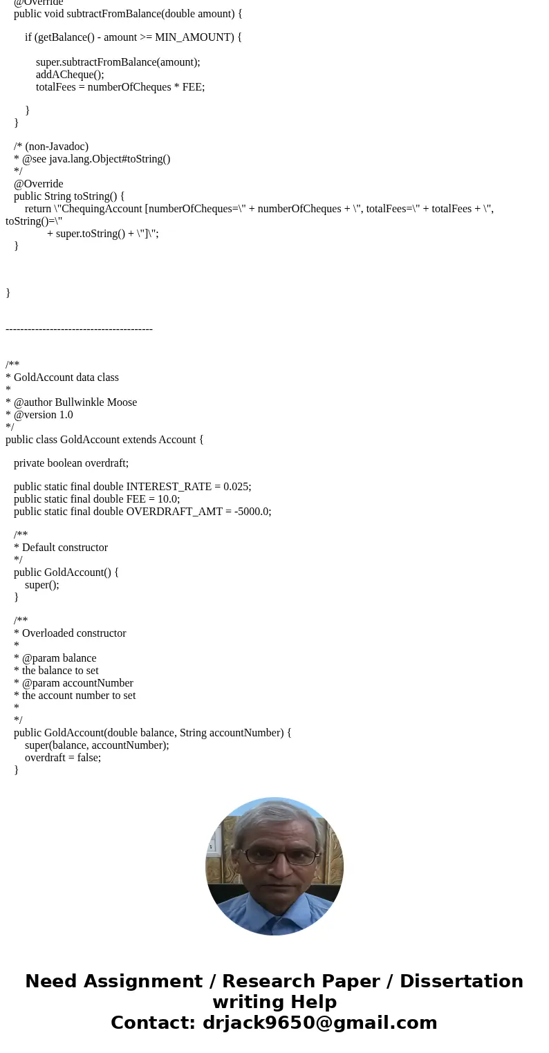 Account class • The Account class will become an abstract class. • The addTransactionInfo(String) method we become an abstract method. • Each subclass will now  Account class • The Account class will become an abstract class. • The addTransactionInfo(String) method we become an abstract method. • Each subclass will now