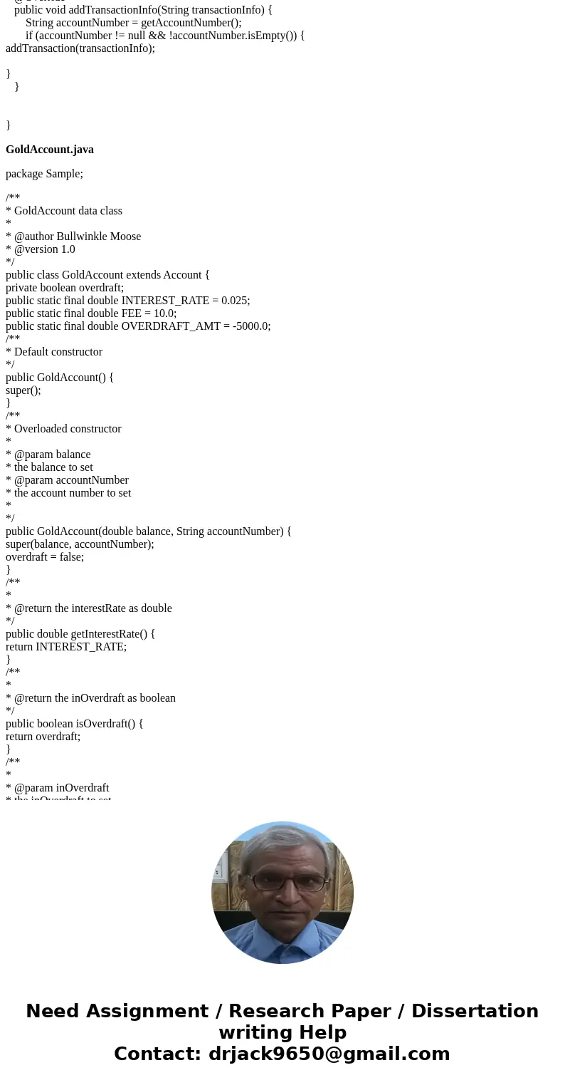 Account class • The Account class will become an abstract class. • The addTransactionInfo(String) method we become an abstract method. • Each subclass will now  Account class • The Account class will become an abstract class. • The addTransactionInfo(String) method we become an abstract method. • Each subclass will now