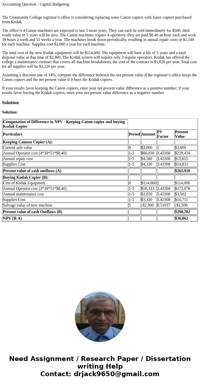 Accounting Question - Capital Budgeting The Community College registrar\'s office is considering replacing some Canon copiers with faster copiers purchased from